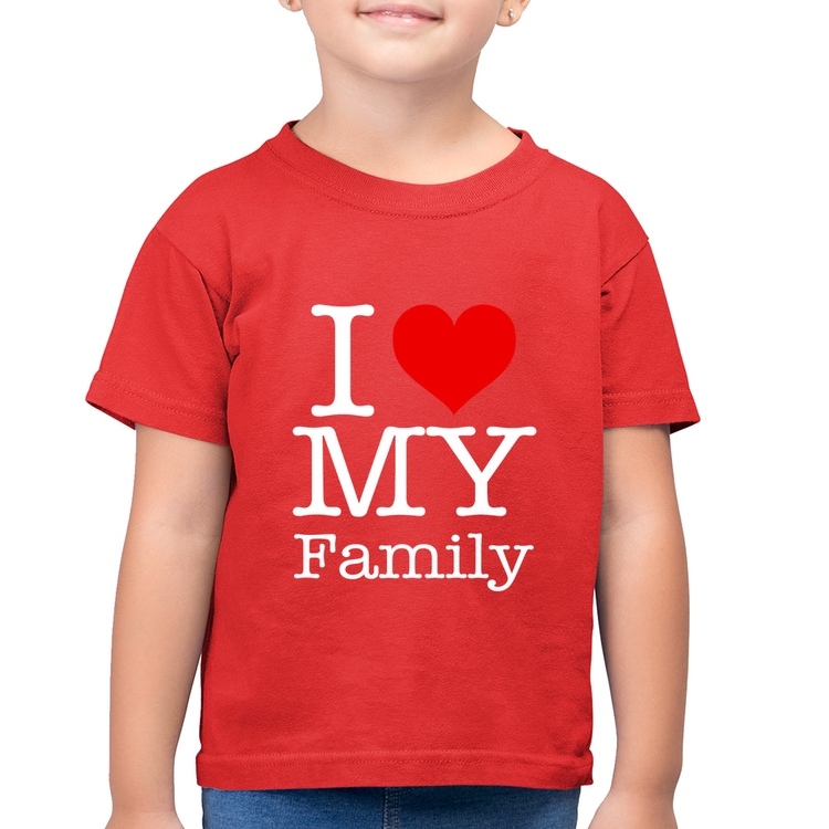 Camiseta Algodão Infantil I Love My Family - Vermelha