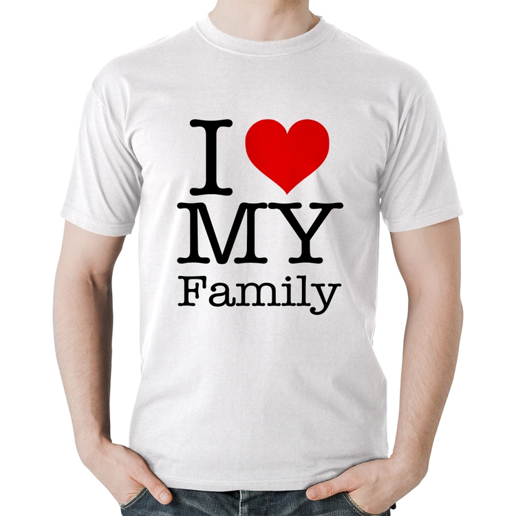 Camiseta Algodão I Love My Family - Branca