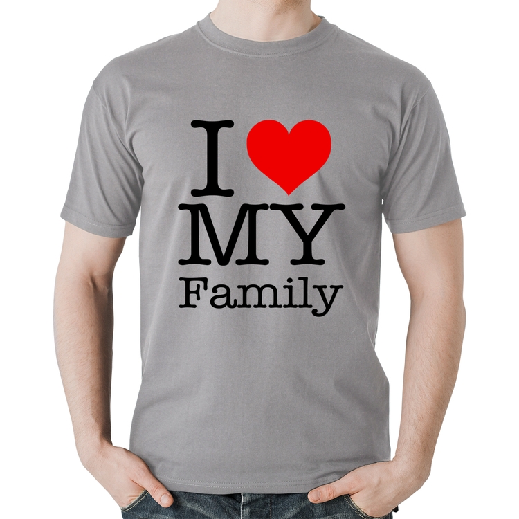 Camiseta Algodão I Love My Family - Cinza
