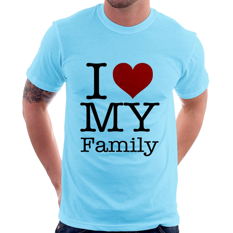 Camiseta I Love My Family - Azul Bebê