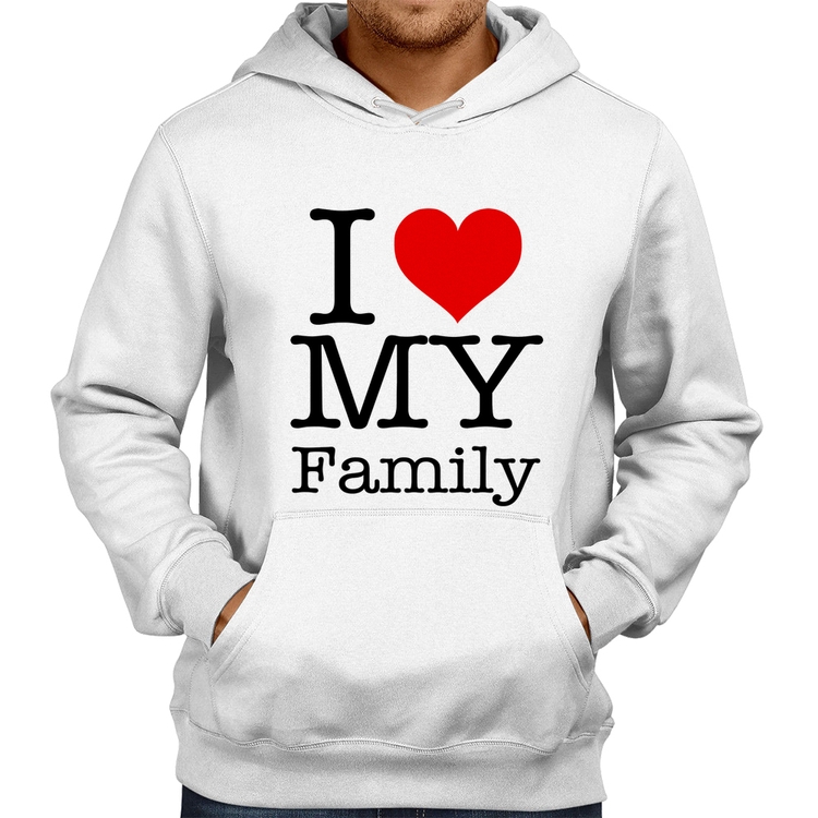 Moletom I Love My Family - Branco