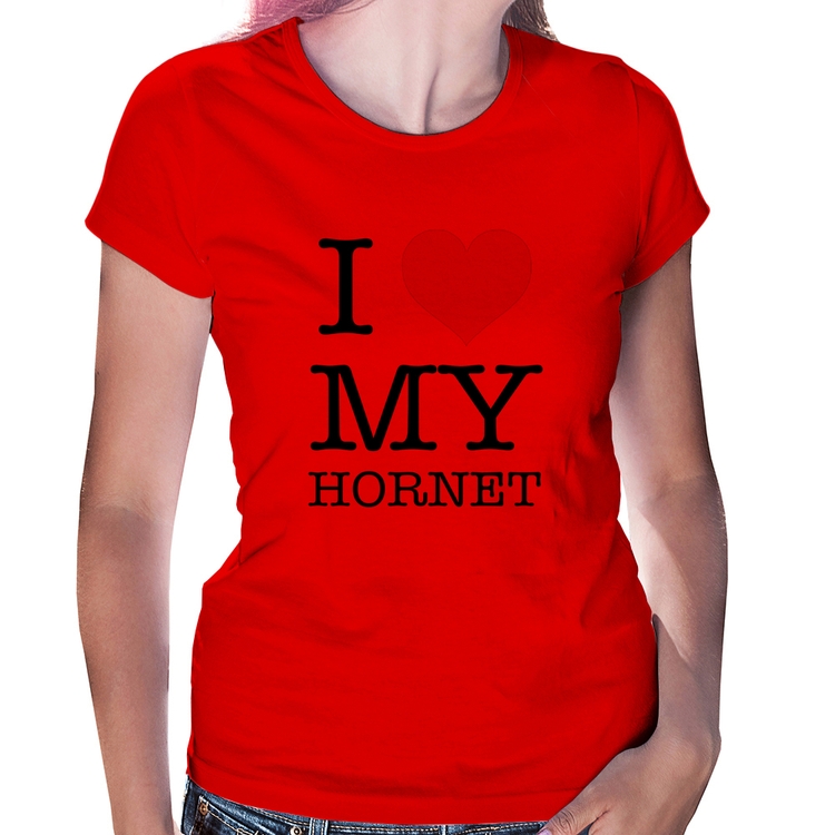 Baby Look I Love My Hornet - Vermelha