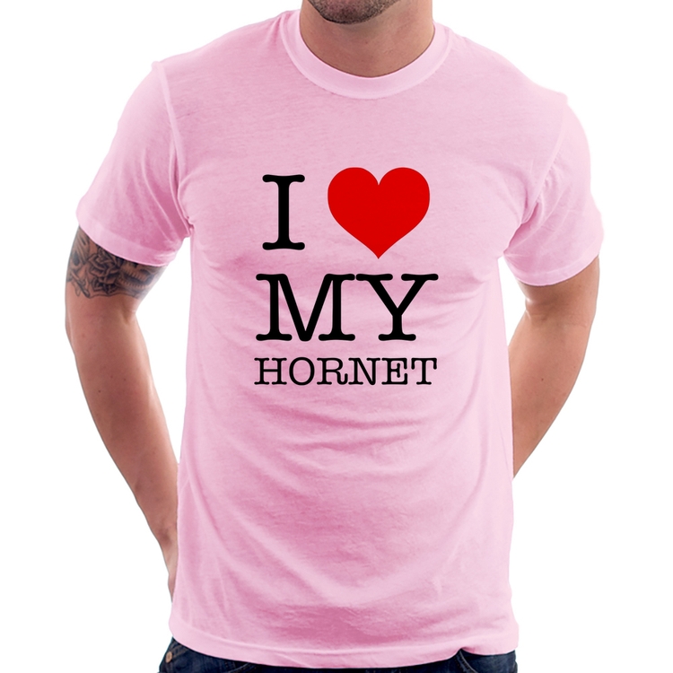 Camiseta I Love My Hornet - Rosa Bebê
