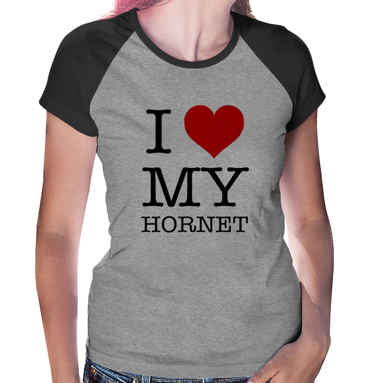 Baby Look Raglan I Love My Hornet - Cinza/Preto