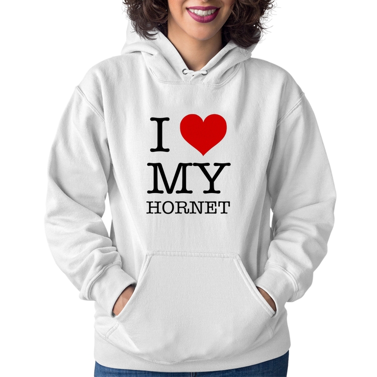 Moletom Feminino I Love My Hornet - Branco