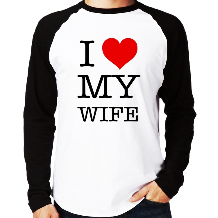Camiseta Raglan I Love My Wife Manga Longa