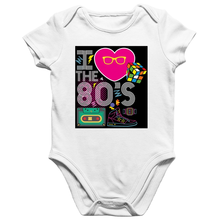 Body Bebê Algodão I Love the 80's - Branco