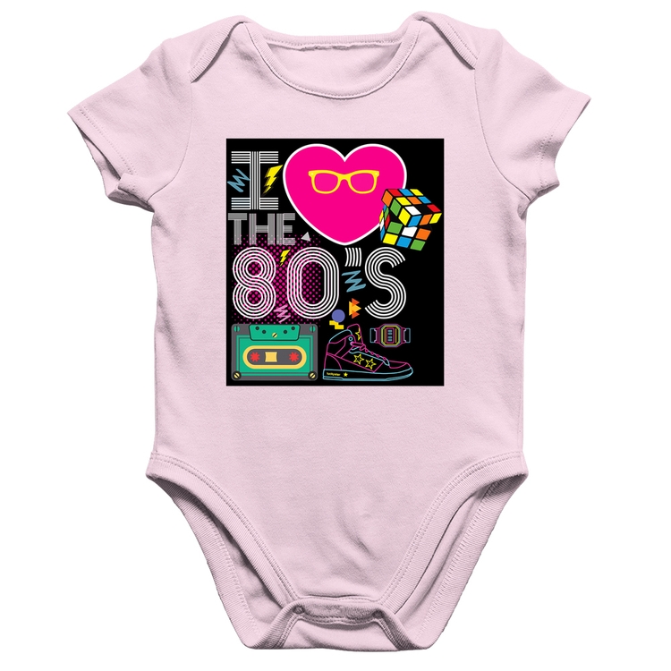 Body Bebê Algodão I Love the 80's - Rosa Bebê