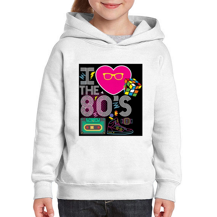Moletom Infantil I Love the 80's