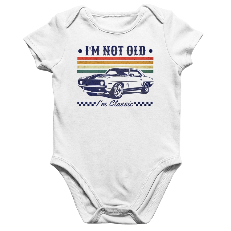 Body Bebê Algodão I'm Not Old, I'm Classic: Não Sou Velho, Sou Clássico - Branco