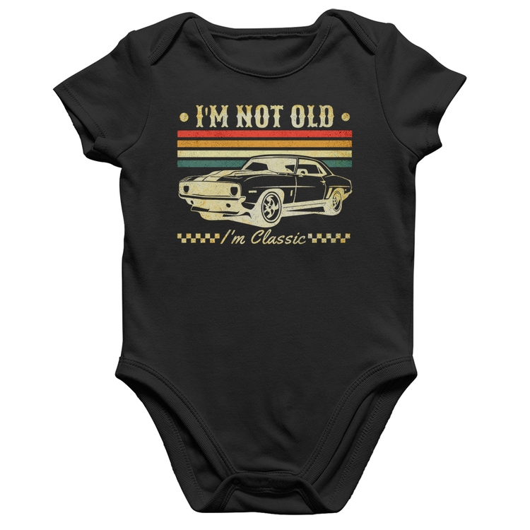 Body Bebê Algodão I'm Not Old, I'm Classic: Não Sou Velho, Sou Clássico