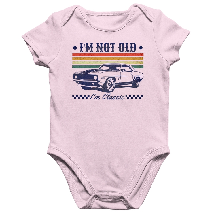Body Bebê Algodão I'm Not Old, I'm Classic: Não Sou Velho, Sou Clássico - Rosa Bebê