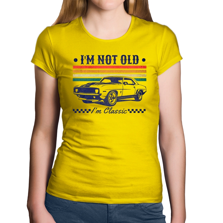 Baby Look Algodão I'm Not Old, I'm Classic: Não Sou Velho, Sou Clássico - Amarela