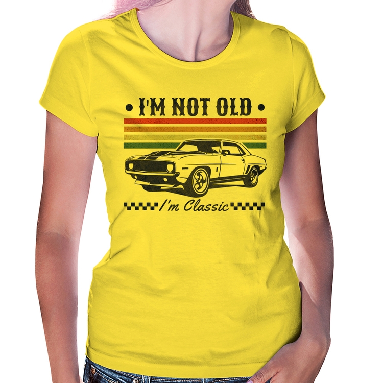 Baby Look I'm Not Old, I'm Classic: Não Sou Velho, Sou Clássico - Amarela