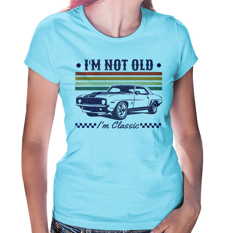Baby Look I'm Not Old, I'm Classic: Não Sou Velho, Sou Clássico - Azul Bebê