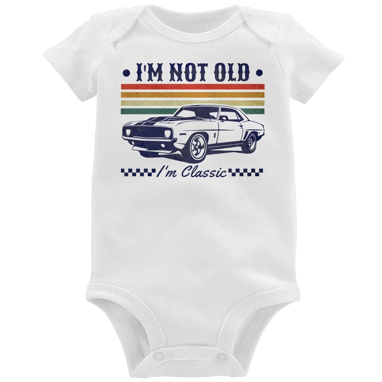 Body Bebê I'm Not Old, I'm Classic: Não Sou Velho, Sou Clássico
