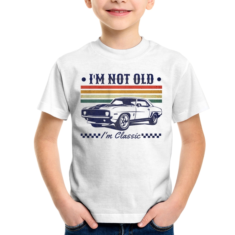 Camiseta Infantil I'm Not Old, I'm Classic: Não Sou Velho, Sou Clássico