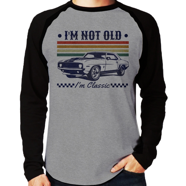 Camiseta Raglan I'm Not Old, I'm Classic: Não Sou Velho, Sou Clássico Manga Longa - Cinza/Preto