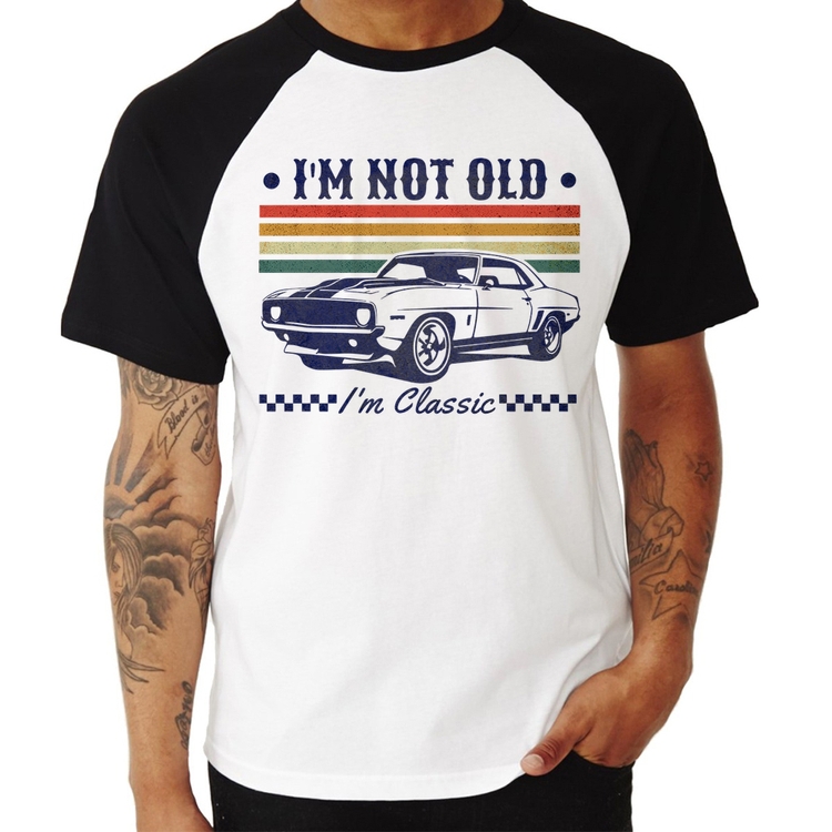 Camiseta Raglan I'm Not Old, I'm Classic: Não Sou Velho, Sou Clássico