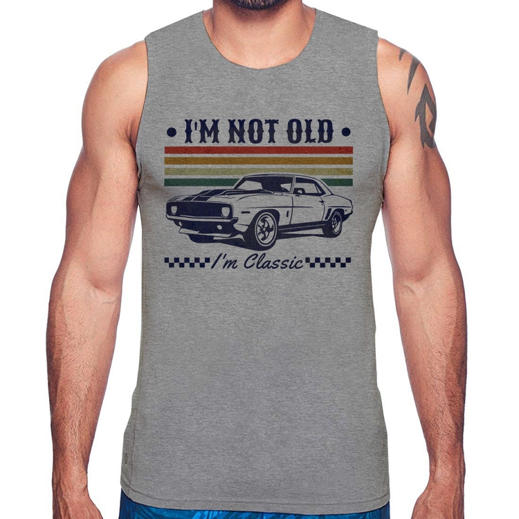 Regata I'm Not Old, I'm Classic: Não Sou Velho, Sou Clássico - Cinza