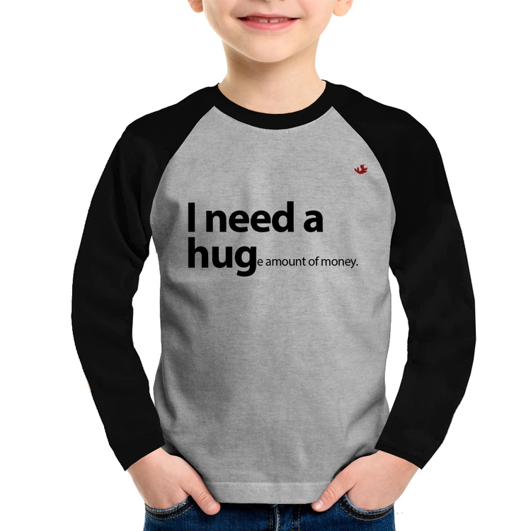 Camiseta Raglan Infantil I need a huge amount of money Manga Longa - Cinza/Preto
