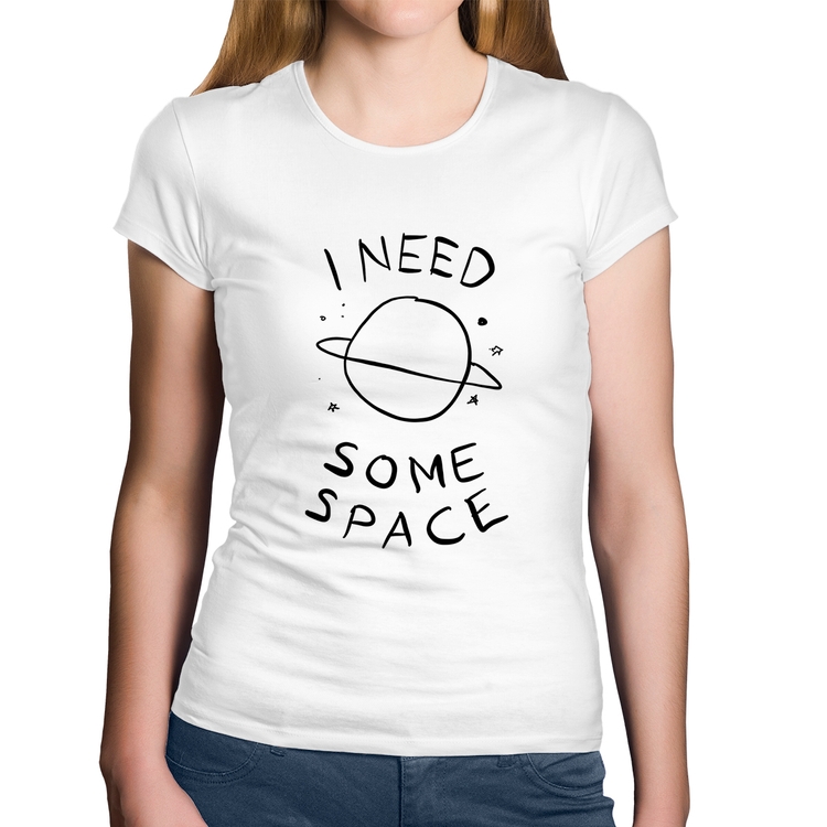 Baby Look Algodão I Need Some Space - Branca