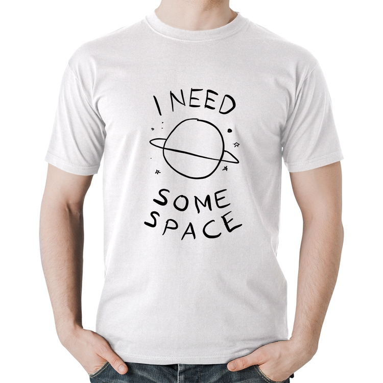 Camiseta Algodão I Need Some Space - Branca