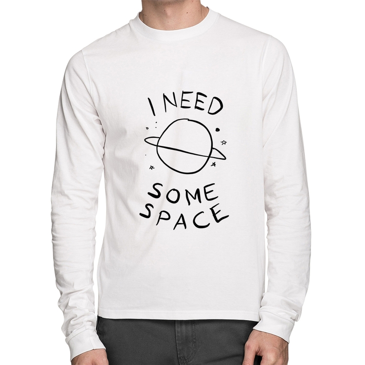 Camiseta Algodão I Need Some Space Manga Longa - Branca