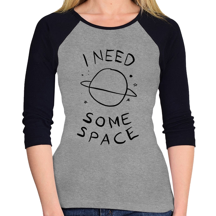 Baby Look Raglan I Need Some Space Manga 3/4 - Cinza/Preto