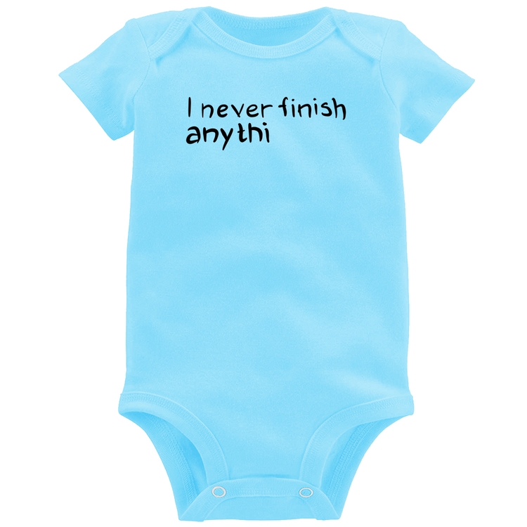 Body Bebê I Never Finish Anything - Azul Bebê