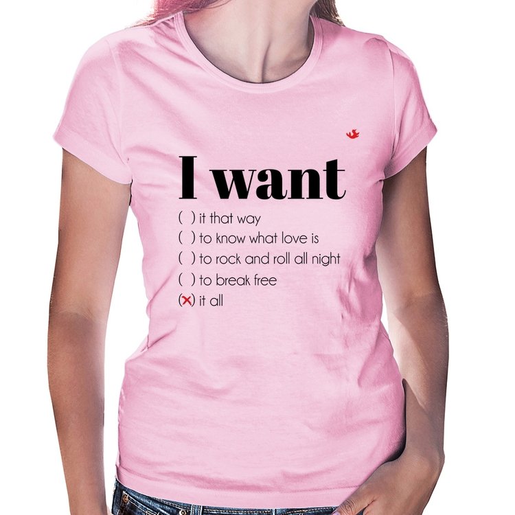 Baby Look I want... - Rosa Bebê