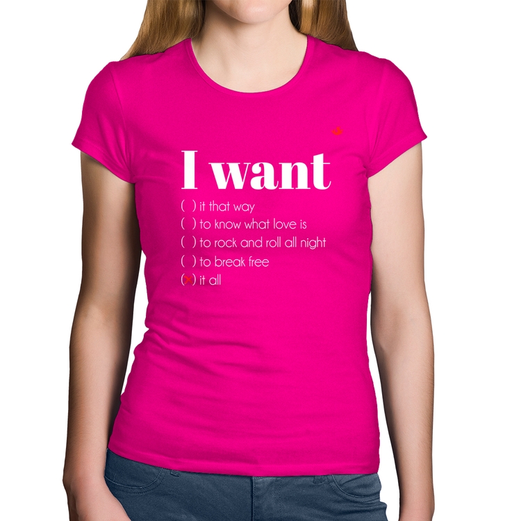 Baby Look Algodão I want... - Rosa