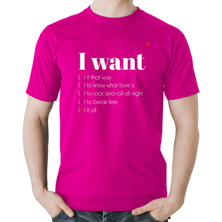 Camiseta Algodão I want... - Rosa