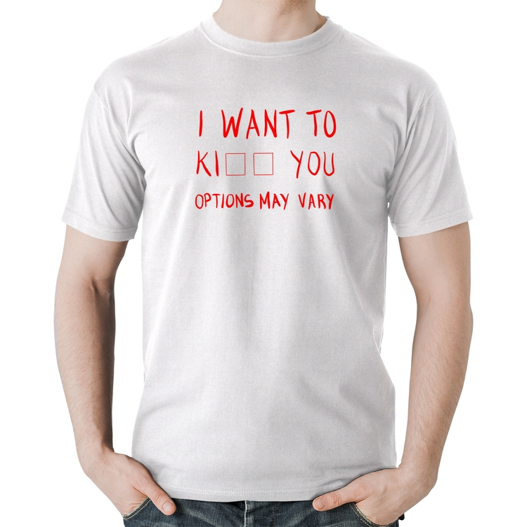 Camiseta Algodão I want to kiss you - Branca