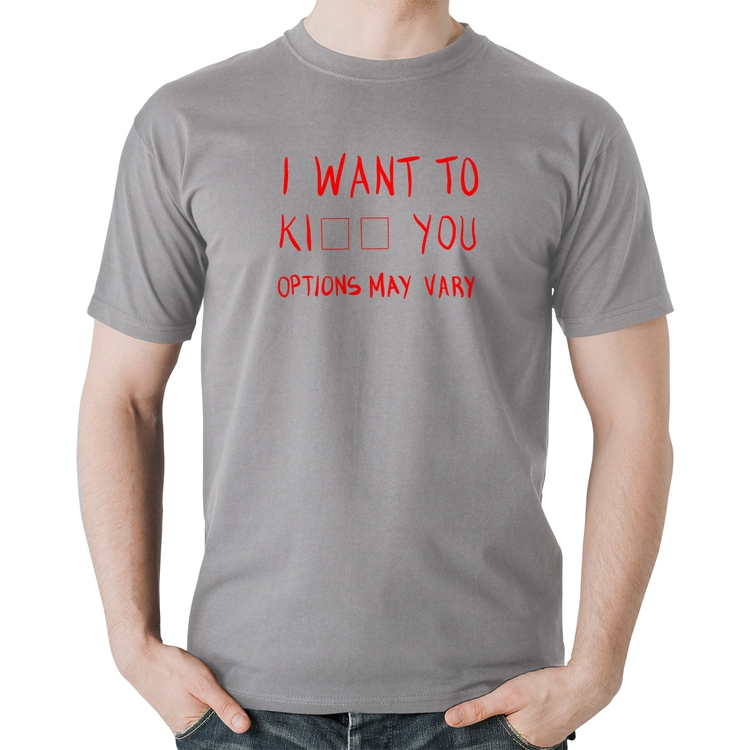 Camiseta Algodão I want to kiss you - Cinza