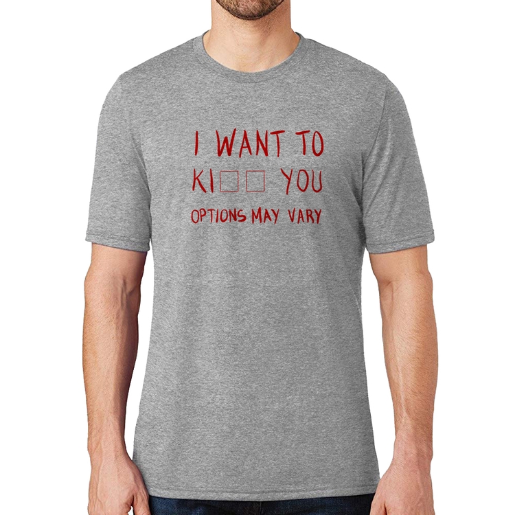 Camiseta I want to kiss you - Cinza