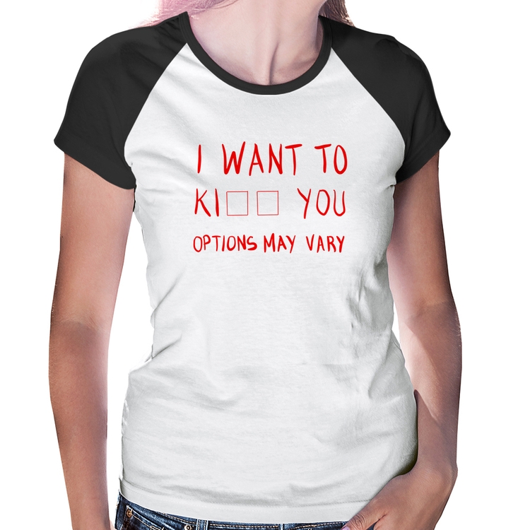 Baby Look Raglan I want to kiss you