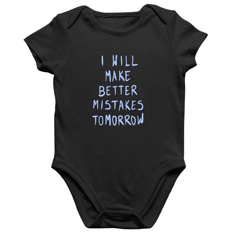 Body Bebê Algodão I will make better mistakes tomorrow