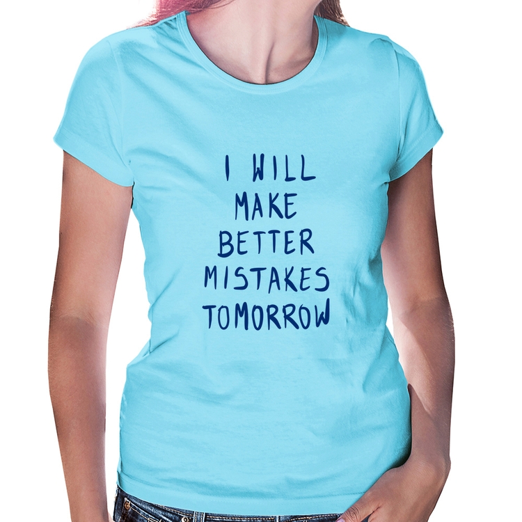 Baby Look I will make better mistakes tomorrow - Azul Bebê