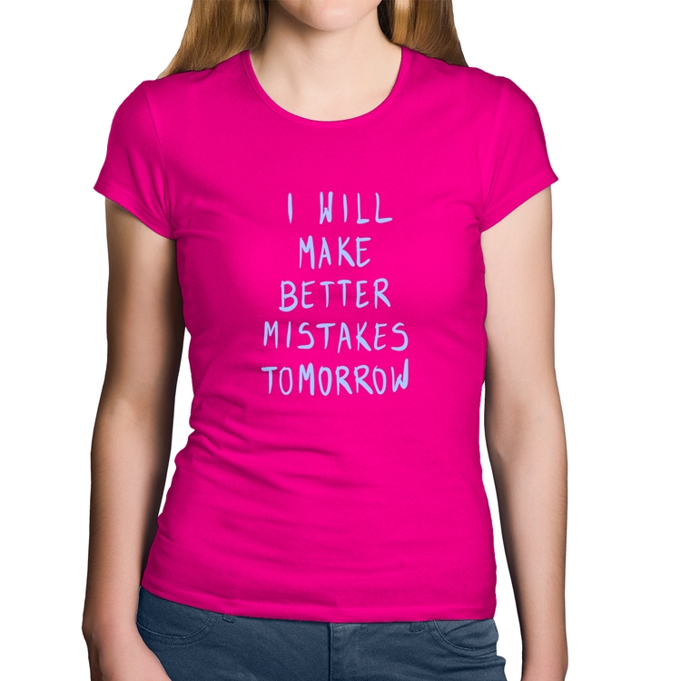 Baby Look Algodão I will make better mistakes tomorrow - Rosa