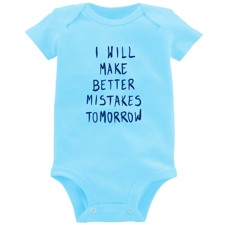 Body Bebê I will make better mistakes tomorrow - Azul Bebê