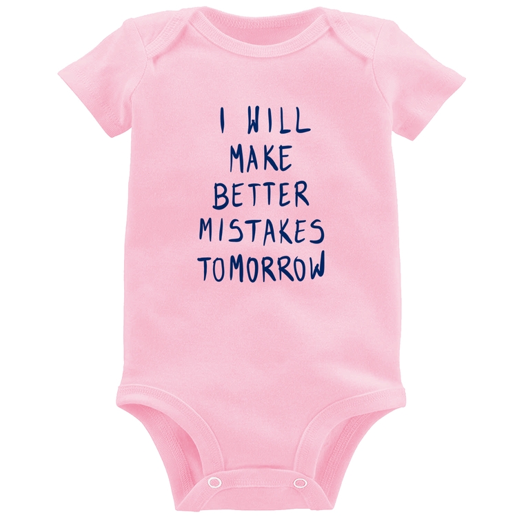 Body Bebê I will make better mistakes tomorrow - Rosa Bebê
