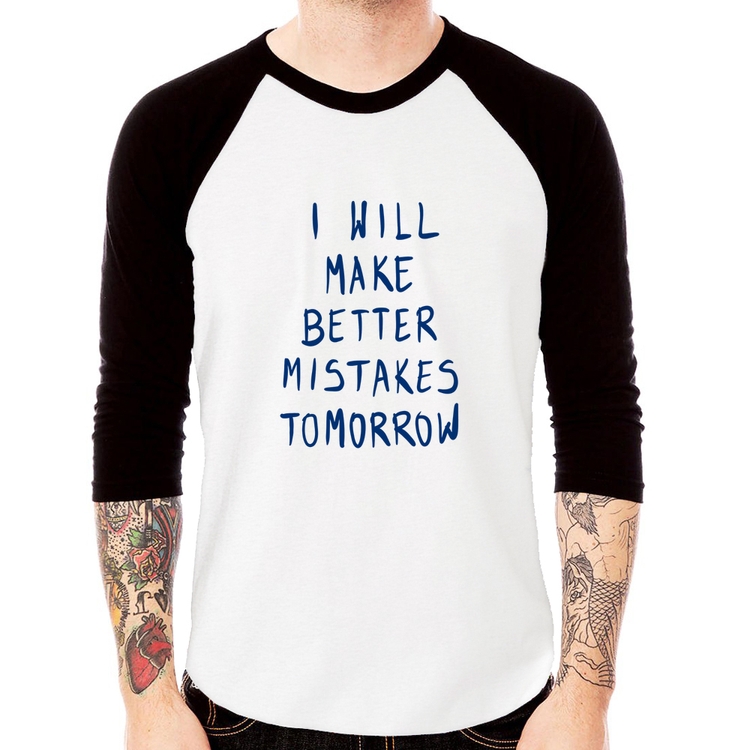 Camiseta Raglan I will make better mistakes tomorrow Manga 3/4