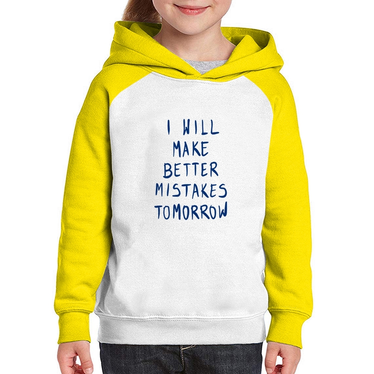 Moletom Infantil I will make better mistakes tomorrow - Branco/Amarelo