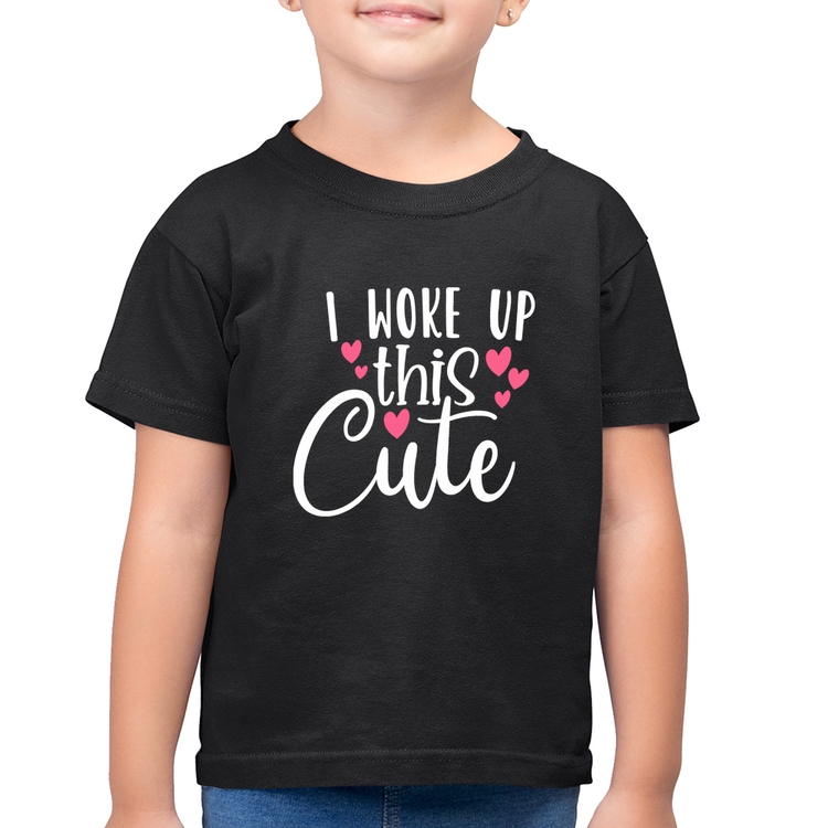 Camiseta Algodão Infantil I woke up this cute