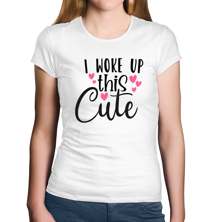 Baby Look Algodão I woke up this cute - Branca