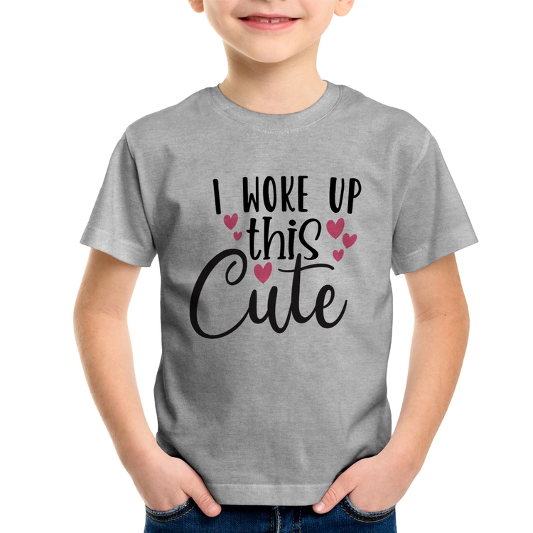 Camiseta Infantil I woke up this cute - Cinza
