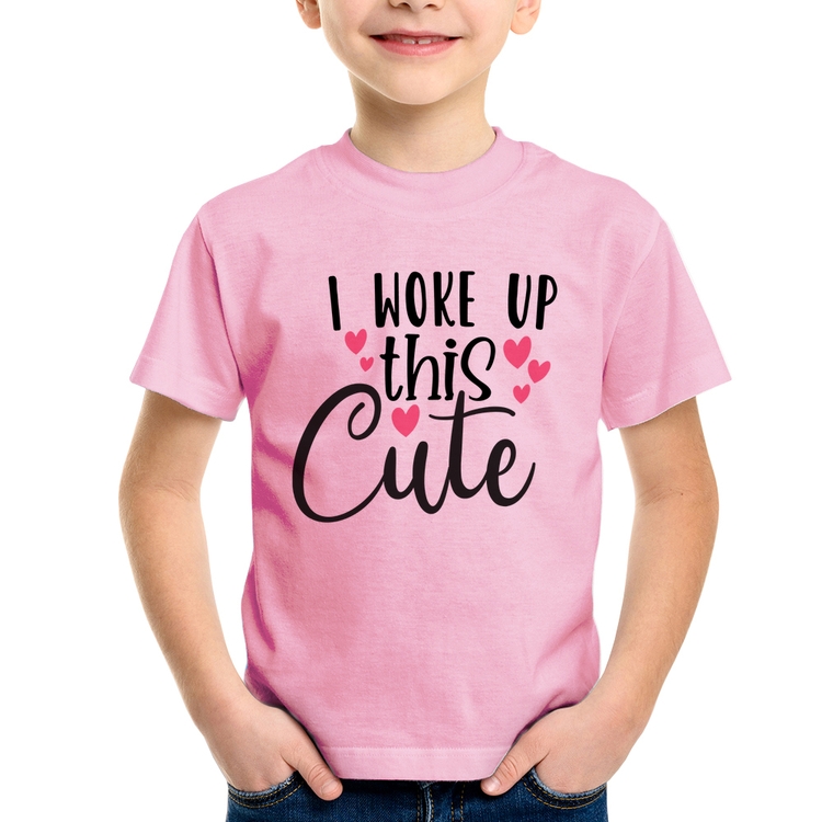 Camiseta Infantil I woke up this cute - Rosa Bebê