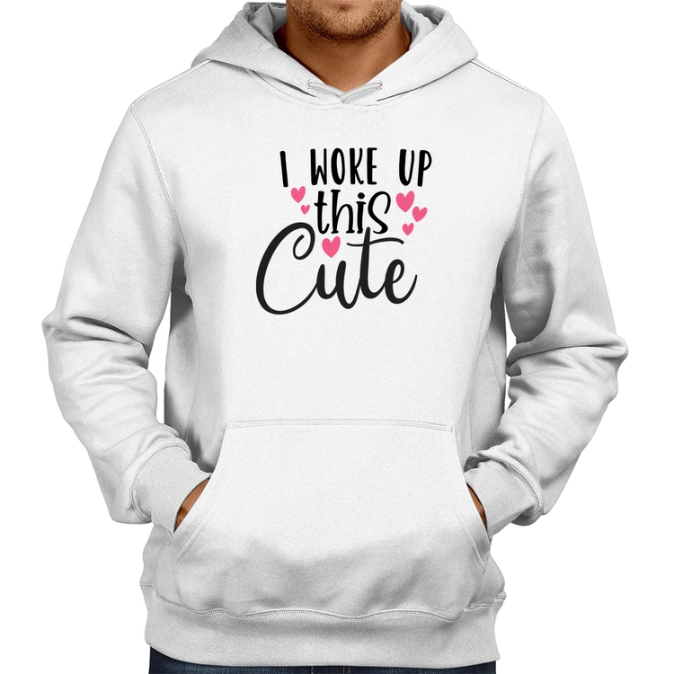 Moletom I woke up this cute - Branco