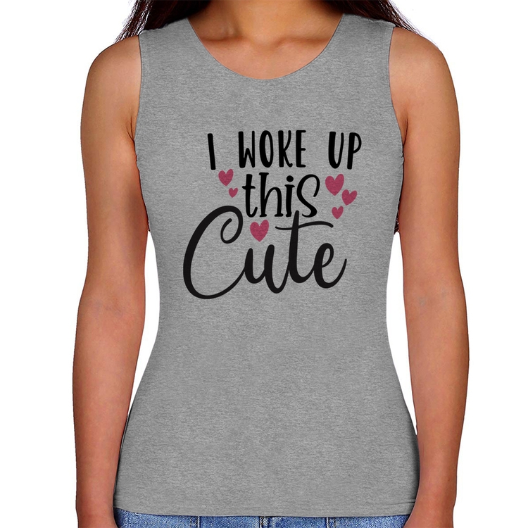 Regata Feminina I woke up this cute - Cinza